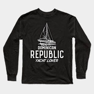 Dominican Republic Yachting Sailing Long Sleeve T-Shirt
